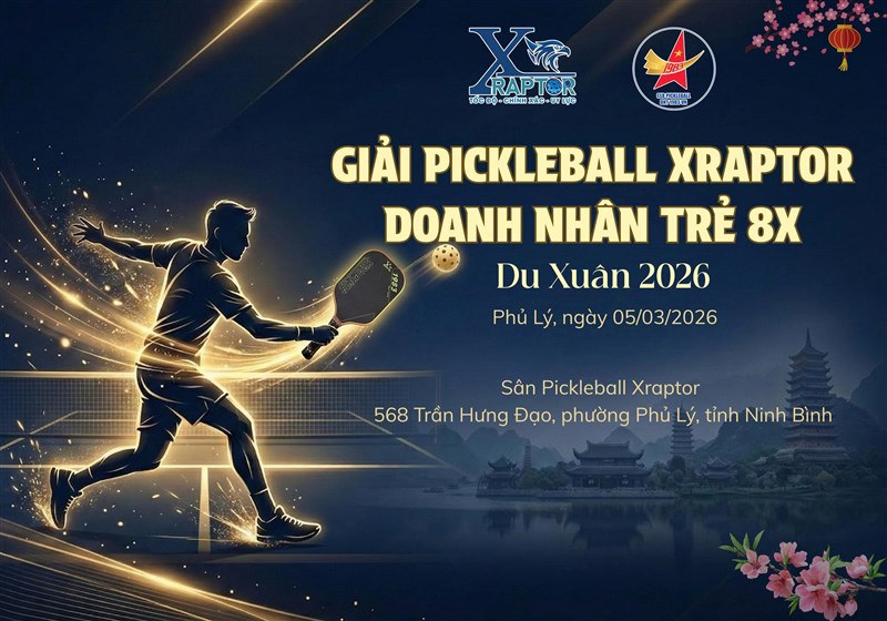 Giải Pickleball Xraptor Doanh Nhân Trẻ 8X – Du Xuân 2026: Sự Kiện Thể Thao Sôi Động Tại Phủ Lý