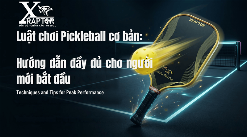 Luật chơi Pickleball cơ bản: Hướng dẫn chi tiết cho người mới