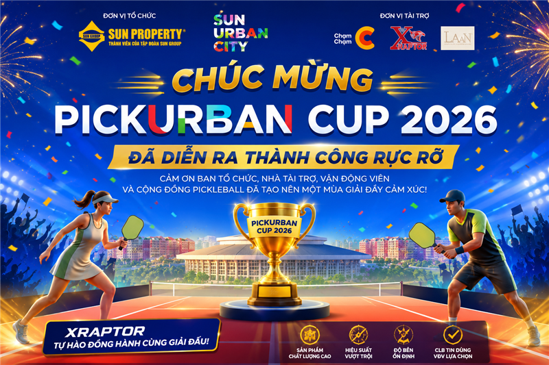 XRAPTOR Đồng Hành Thành Công Của Giải PICKURBAN CUP 2026 Tại Sun Urban City